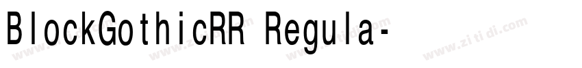 BlockGothicRR Regula字体转换 BlockGothicRR Regula字体转换